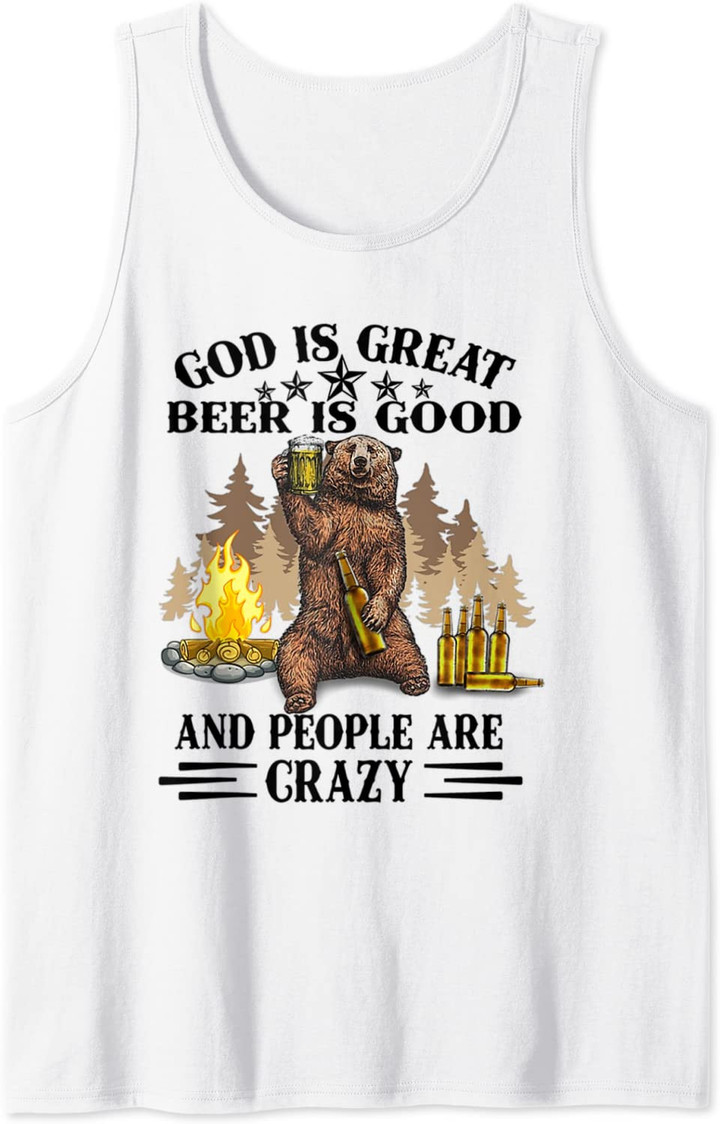 God Is Great Beer Is Good And People Are Crazy Tank Top