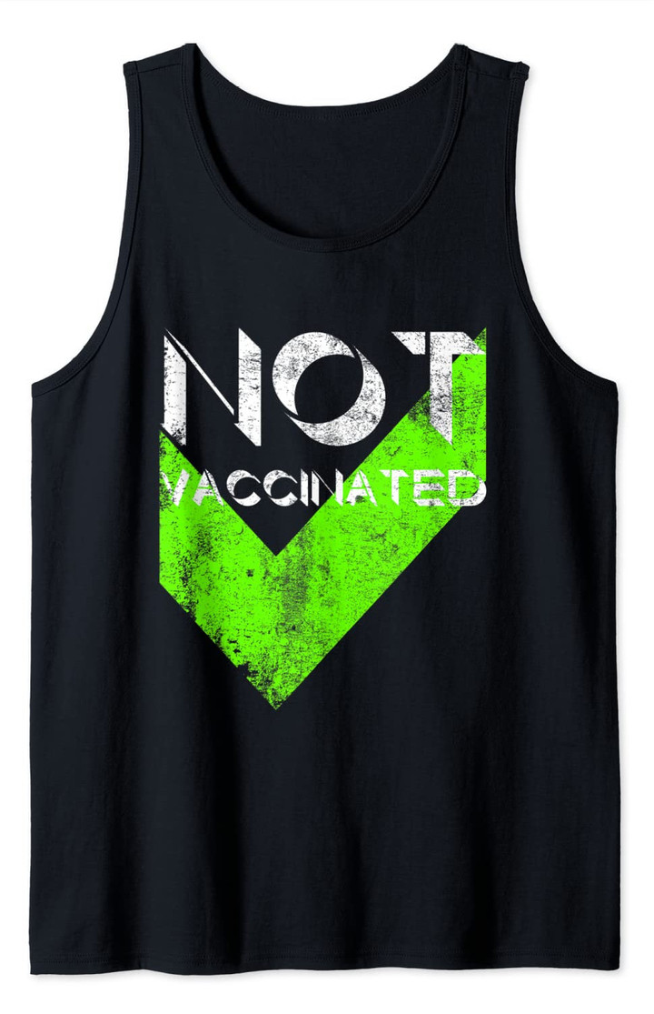 Not Vaccinated Tank Top