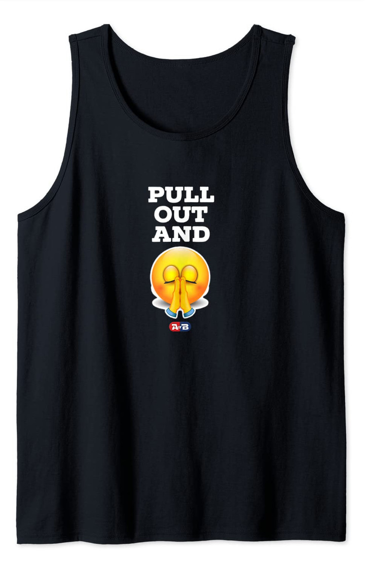 Pull Out And Pray Tank Top
