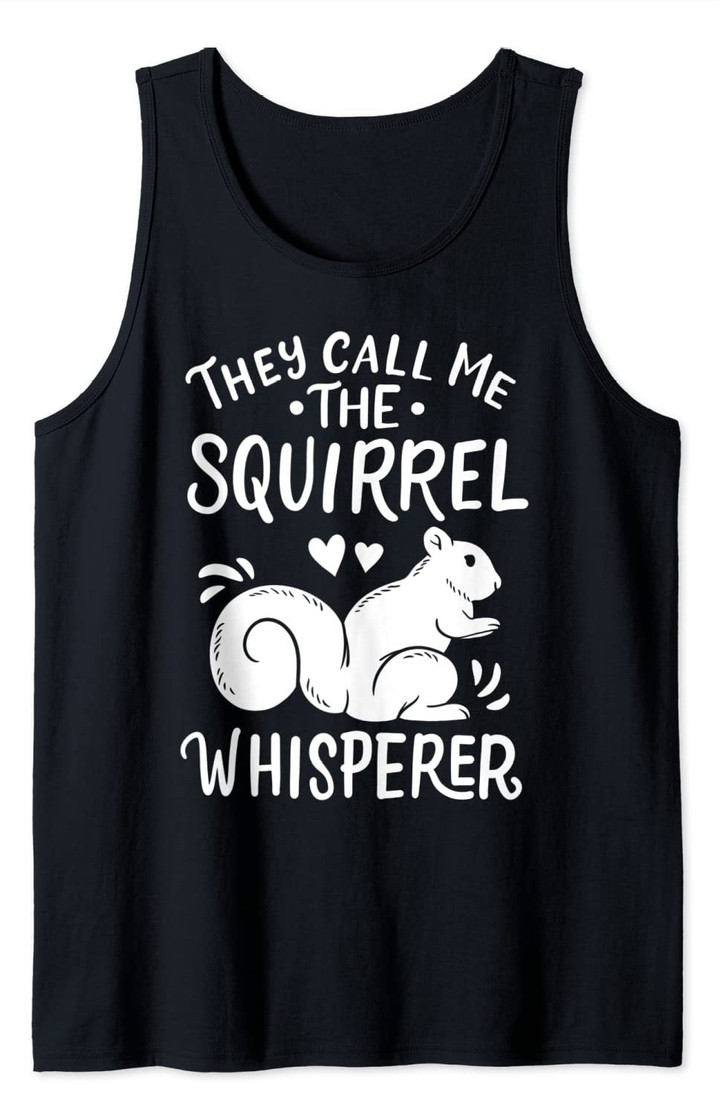 Squirrel Whisperer Tank Top