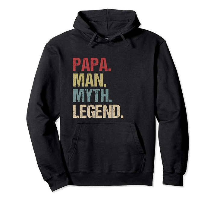 Papa Man Myth Legend Hoodie Shirt For Papa Dad Father