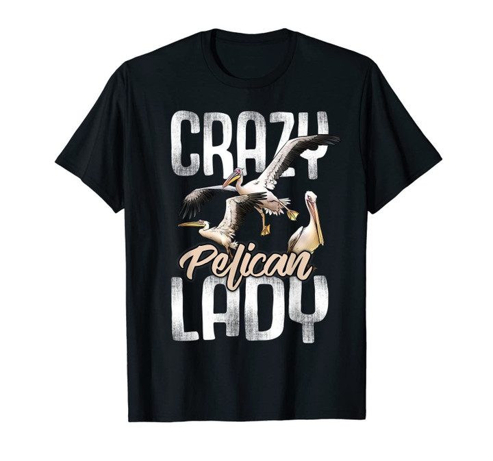 Funny Pelican Gift For Women - Bird Watching - Pelican Lover T-Shirt-1947029