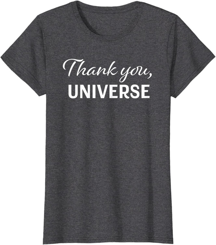 Womens Thank You Universe, Grateful Vibes, Attitude of Gratitude T-Shirt