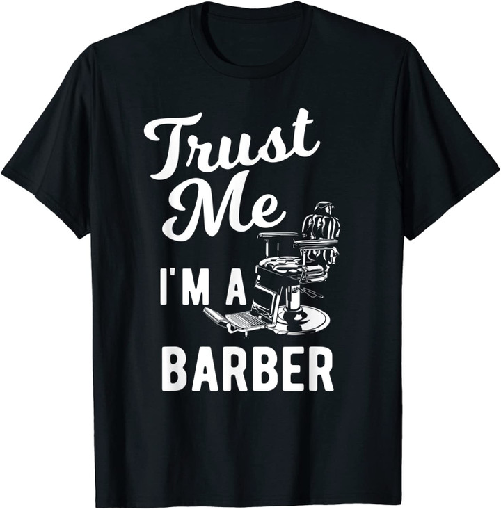 Barber Funny Shirt Gift Trust Me I'm A Barber T-Shirt