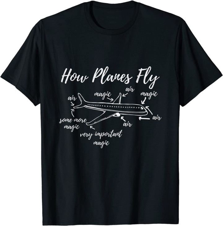 How Planes Fly Aerospace Engineering Gift T-Shirt