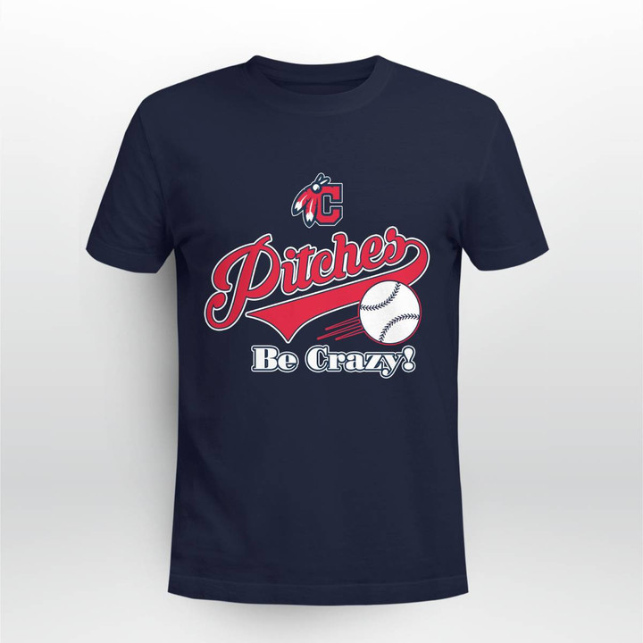 CG Pitches Be Crazy T-Shirt