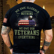 We Owe Our Veterans Everything T-shirt TVN261004