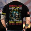 Premium Memorial Day Is For Them Veteran's Day Is For Me US Veteran T-Shirt NPVC060203
