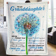Personalized To My Granddaughter Dandelion Fleece Blanket From Grandma Never Forget That I Love You Great Customized Blanket For Birthday Christmas Thanksgiving