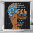 Melanin I Am A Strong Melanin May Woman 3D Printed Shower Curtain Bathroom Decor