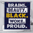 Trendy Brains Beauty Black Woke Proud   3D Printed Shower Curtain Bathroom Decor