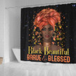 Pretty Black Beautiful Brave And Blessed Girl Black 3D Printed Shower Curtain Bathroom Decor
