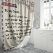 To My Sister I Love You Always Shower Curtain