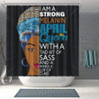 Trendy I Am A Strong Melanin April Queen   3D Printed Shower Curtain Bathroom Decor