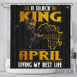 Awesome A Black King Was Born In April 3D Printed Shower Curtain Bathroom Decor