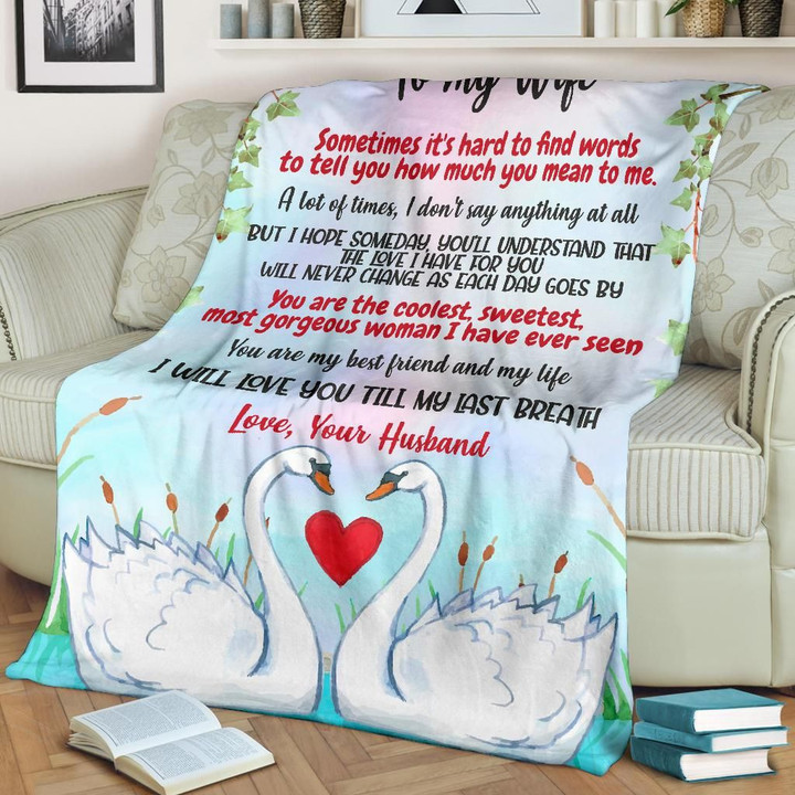 Personalized To My Wife Swan Fleece Blanket You Are The Most Gorgeous Woman Great Customized Gift For Birthday Christmas Thanksgiving Anniversary
