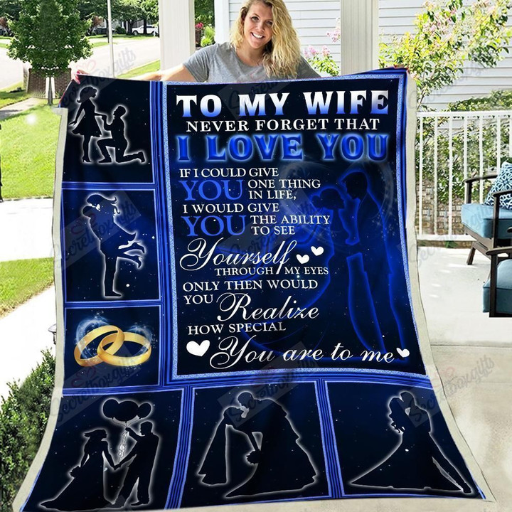 To My Wife Never Forget That I Love You Husband Gift For Wife Valentine Am2610771Cl Fleece Blanket