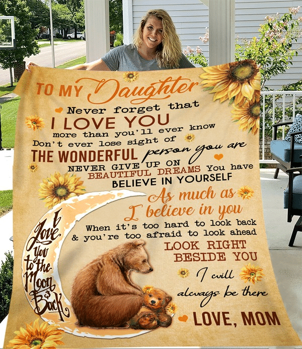 Daughter Quilt To My Daughter Never Forget That Mom Bear Sunflower Premium Quilt Blanket Size Throw, Twin, Queen, King, Super King