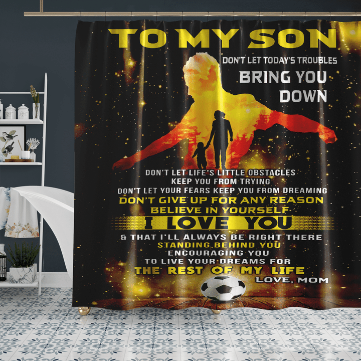 Gift For Son Who Loves Soccer I’Ll Always Be Right There Shower Curtain