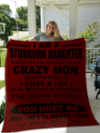 I Am Stubborn Daughter Quilt