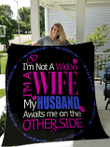 I'M Not A Widow, I'M A Wife Circle Quilt