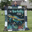 Sea Turtle Crochet Blanket - I'm Turtelly Fine Blanket - Unique Sea Turtle Gifts For Woman Quilt Blanket