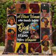 A Black Woman Who Kneels Before God Can Stand Before Anyone Quilt Nh276