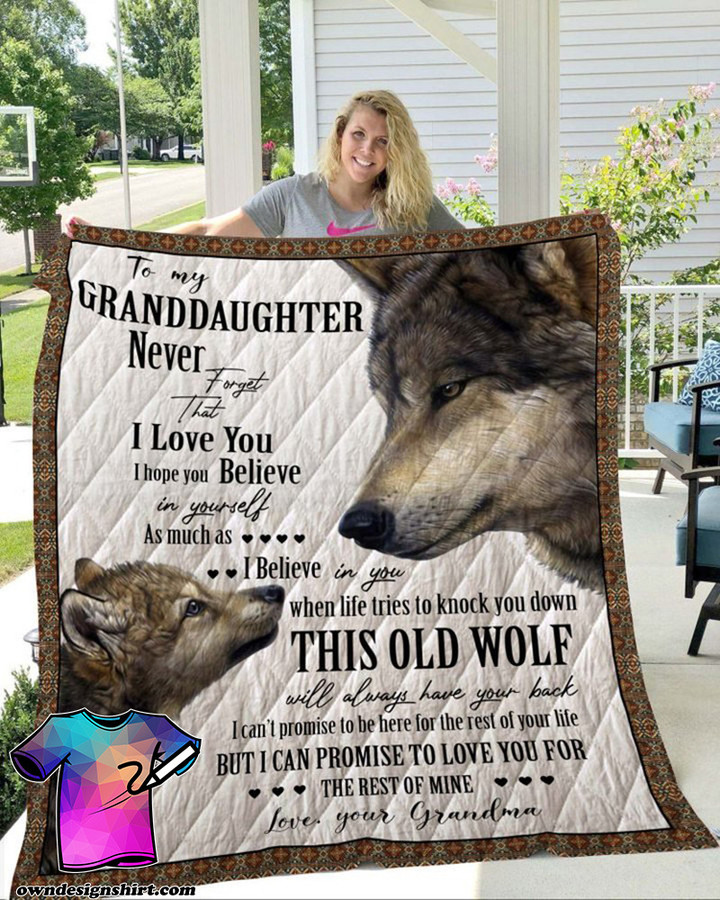 Wolf To My Granddaughter Never Forget That I Love You Quilt