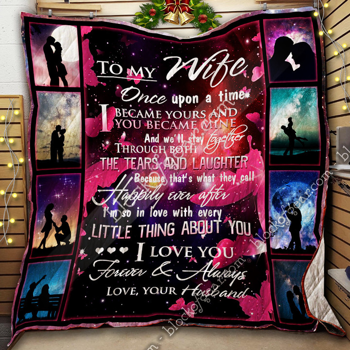 To My Wife, We Will Stay Together Through Both The Tears And Laughter Quilt 