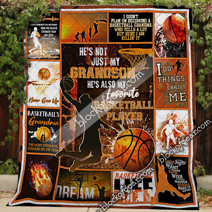 He's Not Just My Grandson - He's Also My Favorite Basketball Player Quilt 