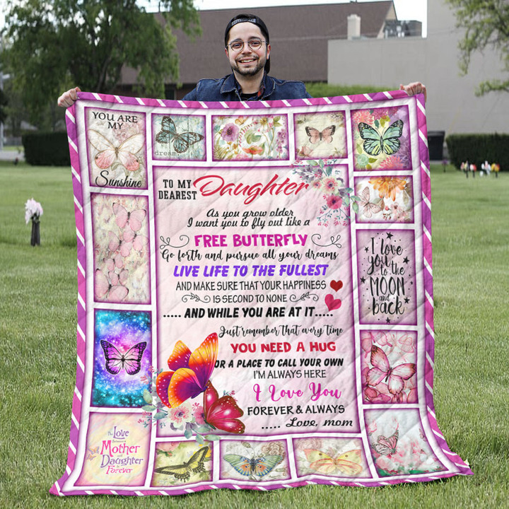 Butterfly Blanket - I Want You To Fly Out Like A Butterfly Quilt Blanket - Colorful Gift For Daughter