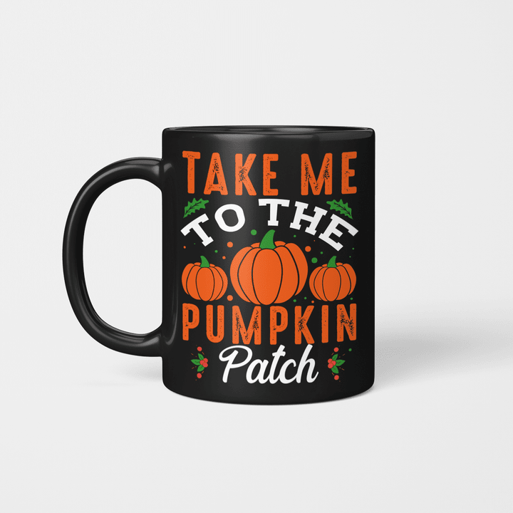 Take Me to the Pumpkin Patch  Mug