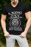 A King Was Born In July I Am Who I Am Your Approval Isn't Needed Birthday Shirt Gift