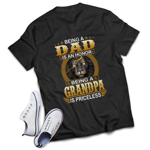 Being A Dad Is An Honor Grandpa Is Priceless T Shirt