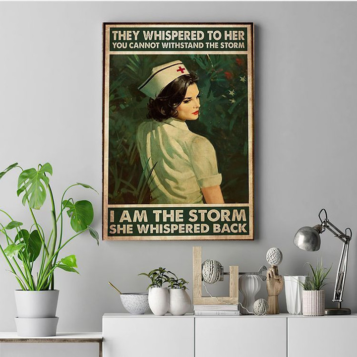 Nurses - I Am The Storm - Gift For Nurses Nurse Practitioners Anesthetists Nurses Registered Nurse - Poster 90184TU