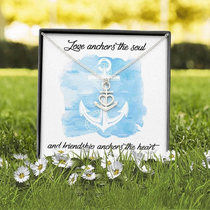 To My Friend Love Anchors the Soul Anchor Necklace