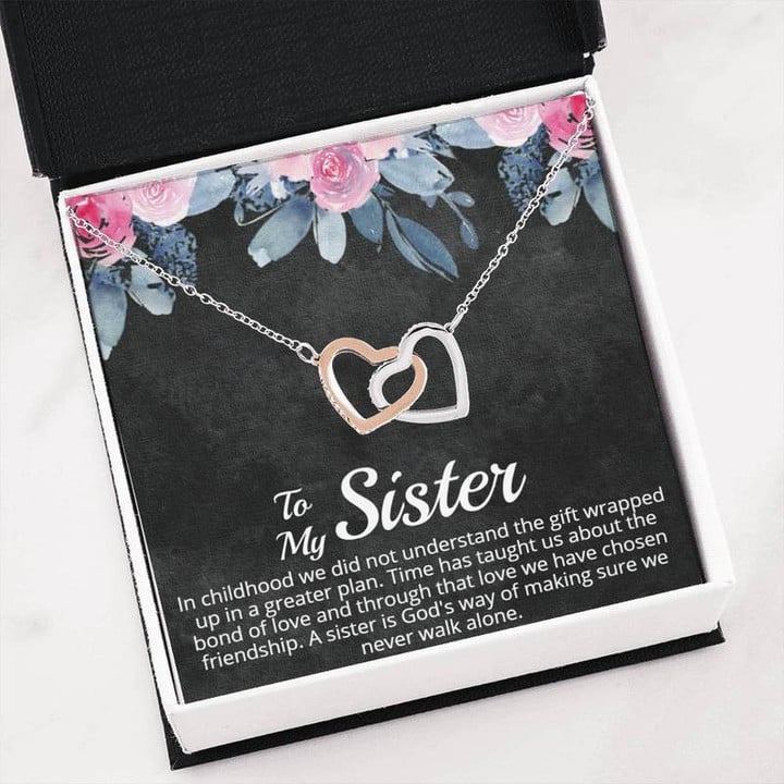 To My Sister - God's Way Of Making Sure We Never Walk Alone - Interlocked Hearts Necklace Gift for Christmas, Gift idea for family,Jewelry Made in US