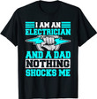 Electrician Dad Electronics Technician T-shirt
