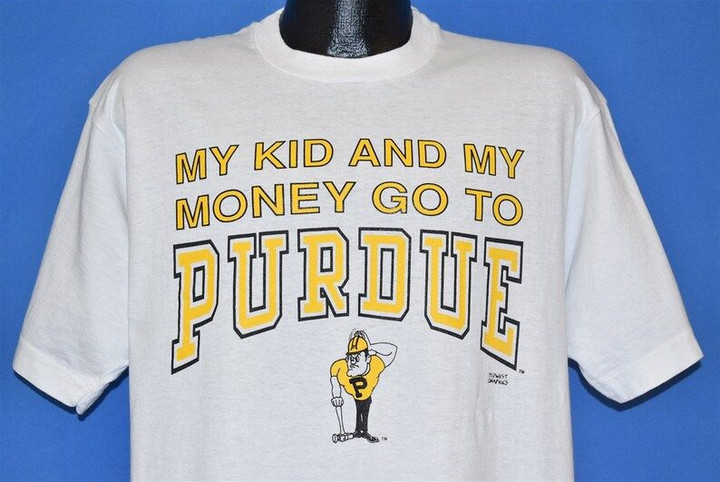 90s My Kid and Money Go To Purdue University Boilermakers Funny College t shirt Large