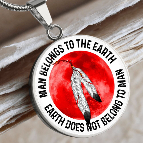 Native - Man Belongs To The Earth - Circle Pendant Necklace