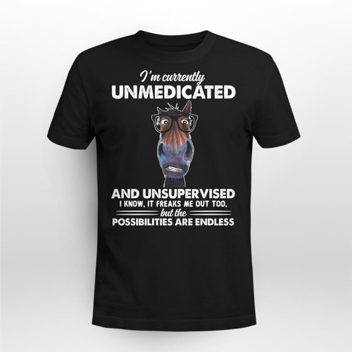 Horse - I'm Currently Unmedicated - Apparel