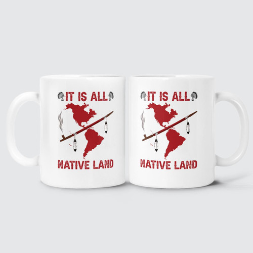 Native - It Is All Native Land - White Mug