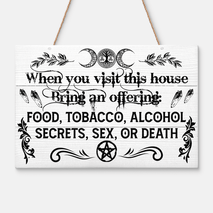 Witch - When You Visit - Wood Sign