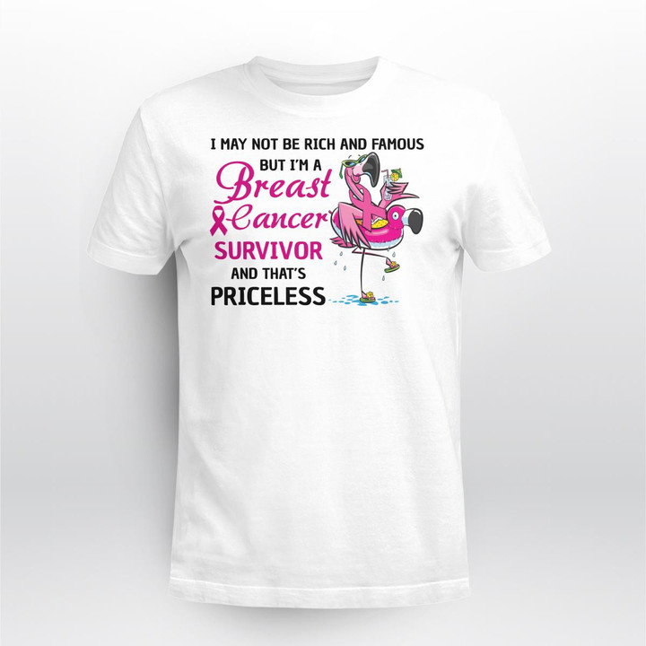 Breast Cancer - I May Not Be Rich And Famous - Apparel