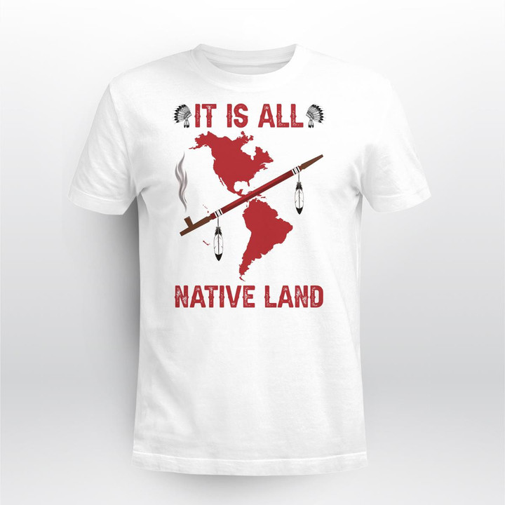 Native - It Is All Native Land - Apparel