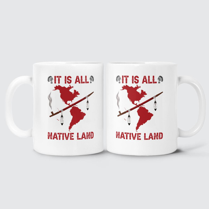Native - It Is All Native Land - White Mug