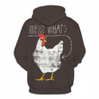 Guess What Chicken 3D - Sweatshirt, Hoodie, Pullover