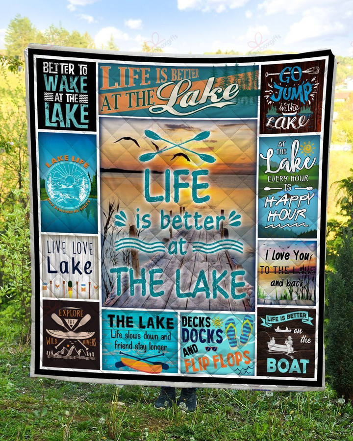 Life Is Better At The Lake Quilt Blanket Great Customized Blanket Gifts For Birthday Christmas Thanksgiving