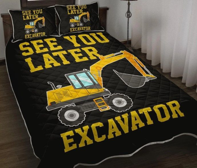 Heavy See You Later Excavator Cl09120234Mdb Bedding Sets