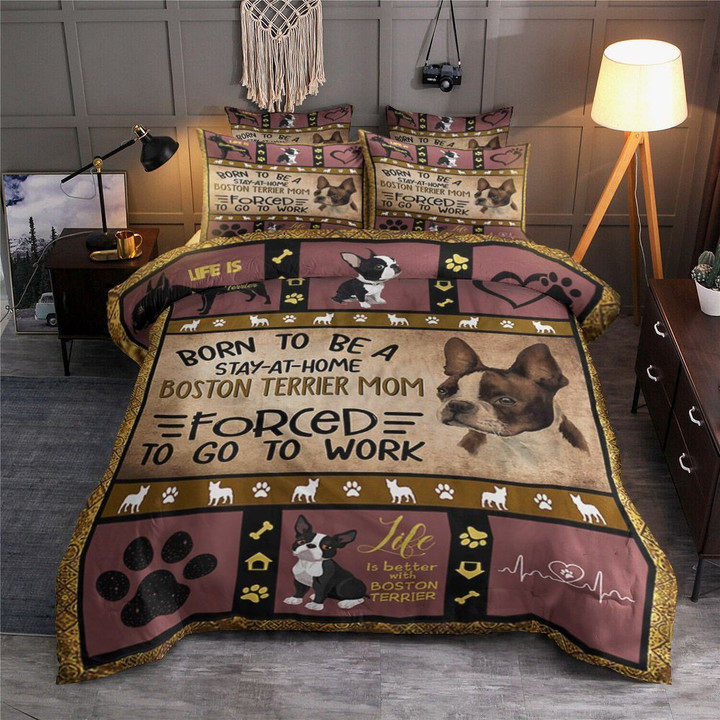Born To Be A Stay At Home Boston Terrier Bedding Set All Over Prints